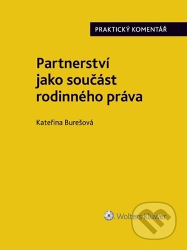 Partnerství jako součást rodinného práva. Praktický Komentář - kniha z kategorie Právo