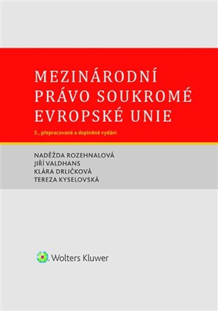 Mezinárodní právo soukromé Evropské unie (3. přepracované a doplněné vydání) - kniha z kategorie Humanitní a společenské vědy