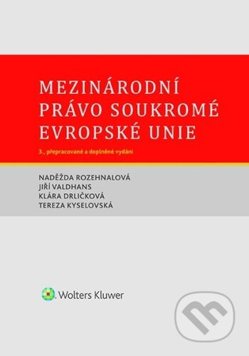 Mezinárodní právo soukromé Evropské unie (3. přepracované a doplněné vydání) - kniha z kategorie Humanitní a společenské vědy