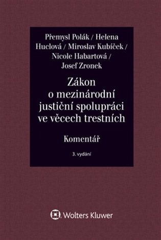Zákon o mezinárodní justiční spolupráci ve věcech trestních Komentář - kniha z kategorie Právo