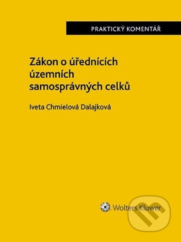 Zákon o úřednících územních samosprávných celků Praktický komentář - kniha z kategorie Právo