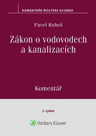 Zákon o vodovodech a kanalizacích Komentář - Pavel Rubeš - kniha z kategorie Právo