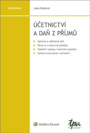 Účetnictví a daň z příjmů - Jana Skálová - kniha z kategorie Účetnictví a daně