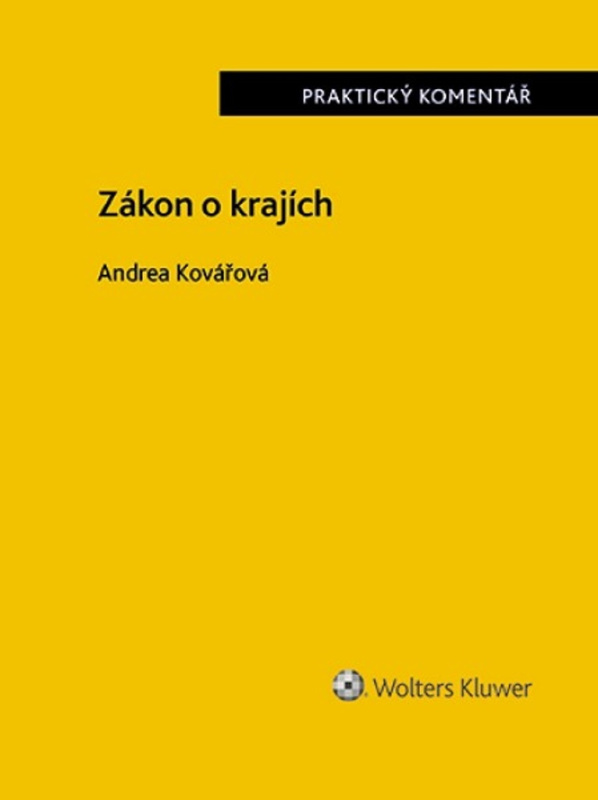 Zákon o krajích. Praktický Komentář - Andrea Kovářová - kniha z kategorie Právo