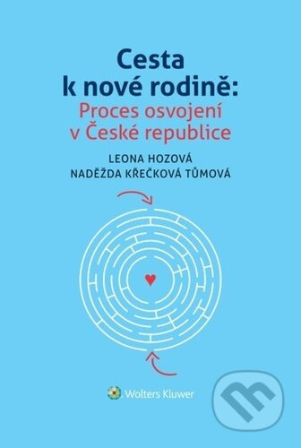 Cesta k nové rodině (Proces osvojení v České republice) - kniha z kategorie Vztahy a rodina