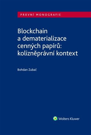 Blockchain a dematerializace cenných papírů (kolizněprávní kontext) - kniha z kategorie Humanitní a společenské vědy