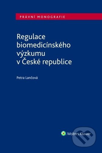 Regulace biomedicínského výzkumu v České republice - kniha z kategorie Humanitní a společenské vědy