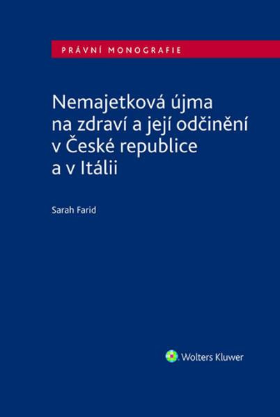 Nemajetková újma na zdraví a její odčinění v České republice a v Itálii -  Sarah Farid