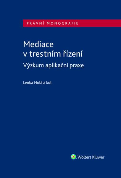 Mediace v trestním řízení (Výzkum aplikační praxe) - kniha z kategorie Humanitné a spoločenské vedy