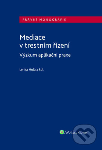 Mediace v trestním řízení (Výzkum aplikační praxe) - kniha z kategorie Humanitné a spoločenské vedy