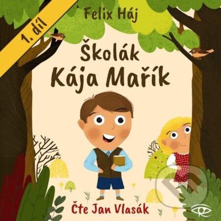 Školák Kája Mařík 1 - Felix Háj