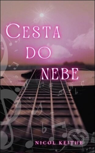 Cesta do nebe - Nicol Keithe