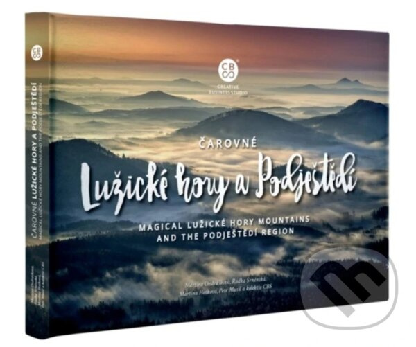 Čarovné Lužické hory a Podještědí - Martina Ondrášková, Radka Srněnská, Martina Hošková, Petr Musil - kniha z kategorie Obrazové publikácie