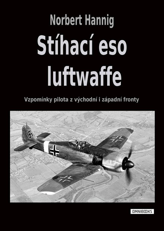 Stíhací eso luftwaffe -  Norbert Hannig