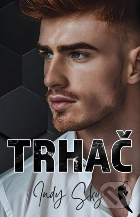 Trhač - Indy Sky - kniha z kategorie Romantická