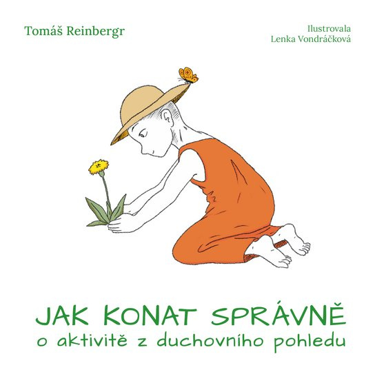 Jak konat správně -  Ing. Tomáš Reinbergr