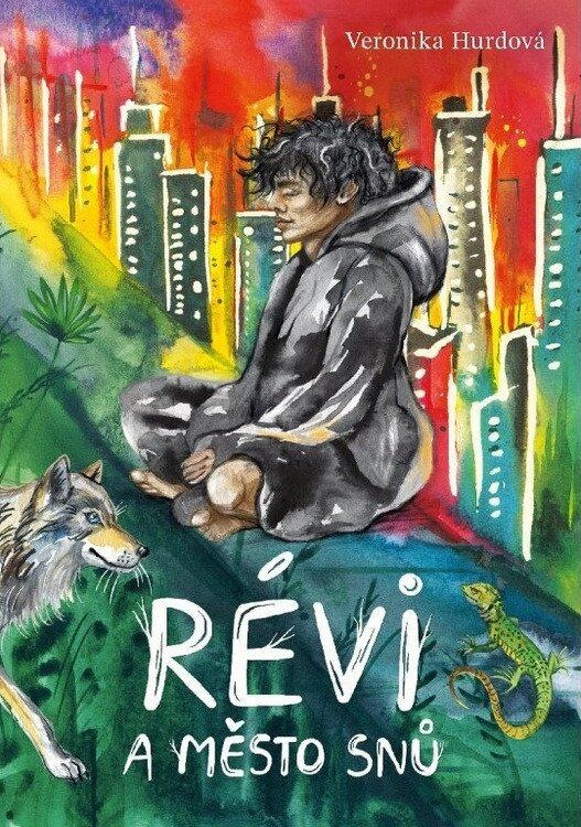 Révi a Město snů - Veronika Hurdová - kniha z kategorie Sci-fi a fantasy