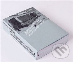 Technologie pro revoluci: Česká avantgarda v tisku