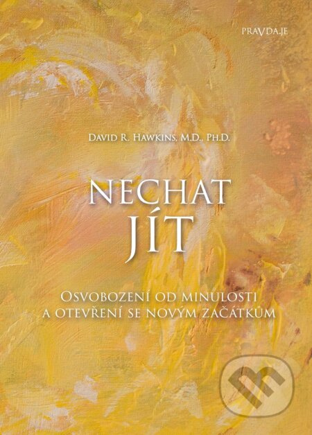 Nechat jít (Osvobození od minulosti a otevření se novým začátkúm) - kniha z kategorie Psychoterapie