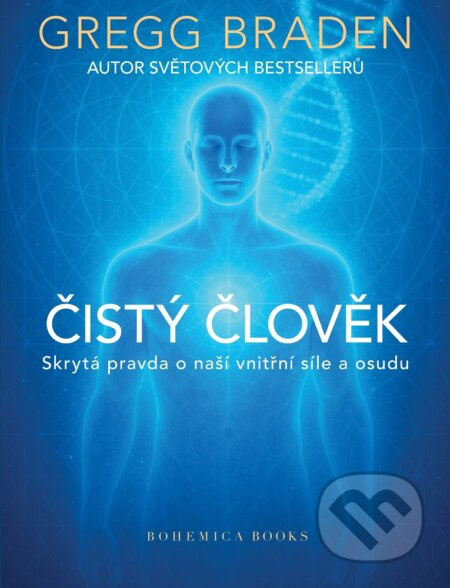 Čistý člověk (Skrytá pravda o naší vnitřní síle a osudu) - kniha z kategorie Spiritualita