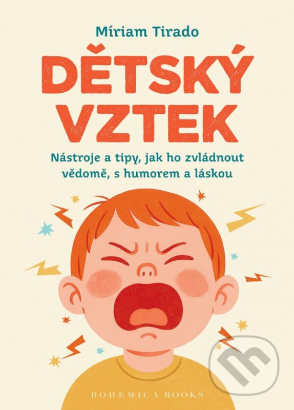 Dětský vztek (Nástroje a tipy jak ho zvládnout vědomě, s humorem a láskou) - kniha z kategorie Vzťahy a rodina