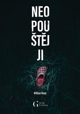 Neopouštěj ji -  Willow Rose