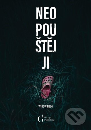 Neopouštěj ji -  Willow Rose