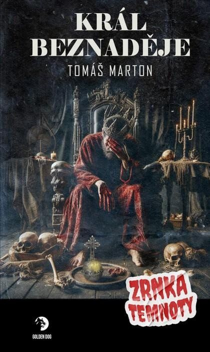 Král Beznaděje - Zrnka temnoty 20 Seqoy s.r.o.