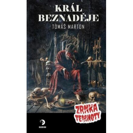 Král Beznaděje - Zrnka temnoty 20 Seqoy s.r.o.