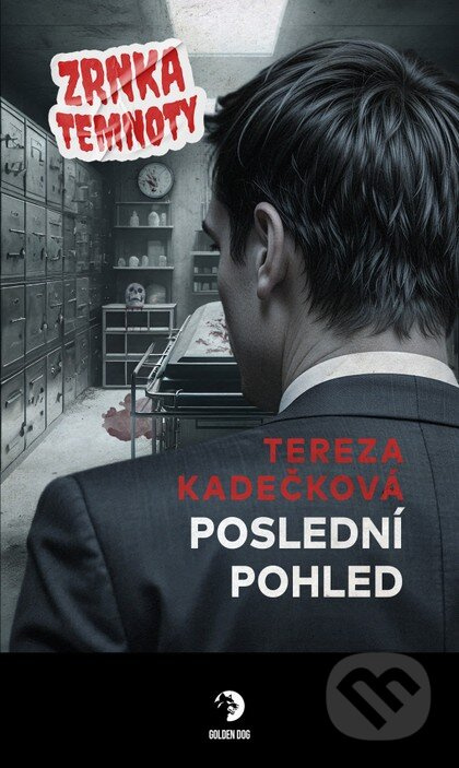 Poslední pohled - Zrnka temnoty 22 - Tereza Kadečková - kniha z kategorie Detektivky, thrillery a horory