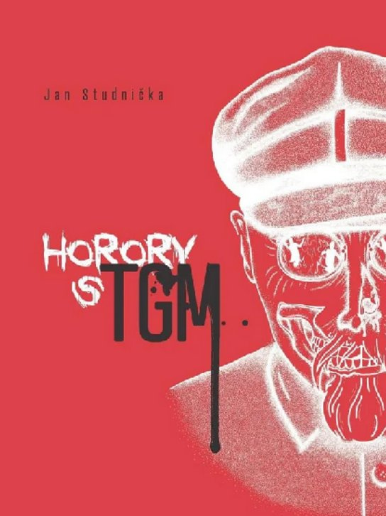 Horory s TGM -  Jan Studnička