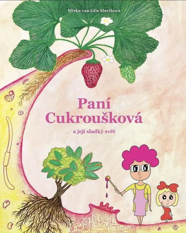 Paní Cukroušková a její sladký svět - Mirka van Gils Slavíková - kniha z kategorie Pohádky