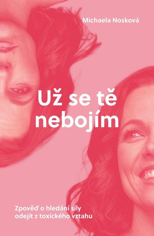 Už se tě nebojím (Zpověď o hledání síly odejít z toxického vztahu)