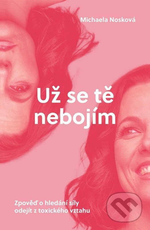 Už se tě nebojím (Zpověď o hledání síly odejít z toxického vztahu)