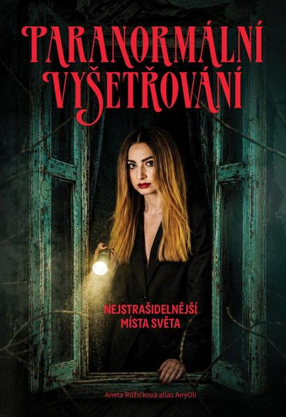 Paranormální vyšetřování - Nejstrašidelnější místa světa