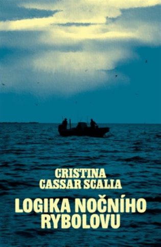 Logika nočního rybolovu - Cristina Cassar Scalia