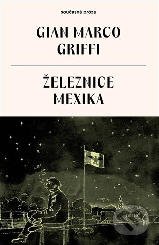 Železnice Mexika - Gian Marco Griffi