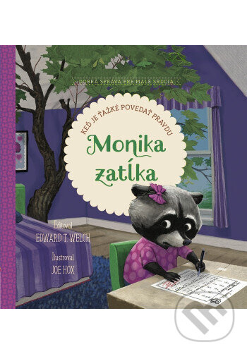 Monika zatĺka - Edward T. Welch - kniha z kategorie Pre deti a mládež