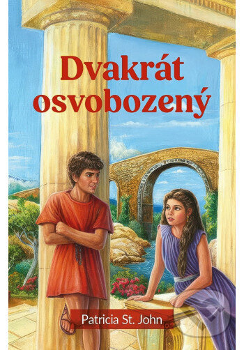 Dvakrát osvobozený - Patricia St. John
