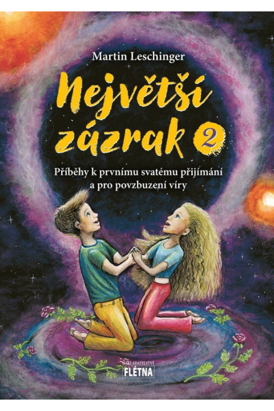 Největší zázrak 2 - Příběhy k prvnímu svatému přijímání a pro povzbuzení víry