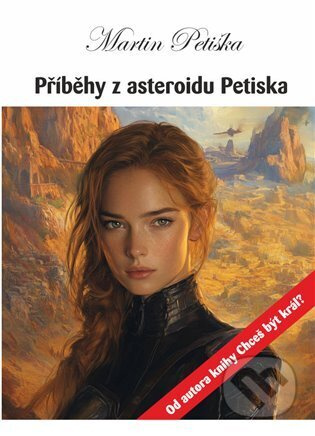 Příběhy z asteroidu Petiska - Martin Petiška