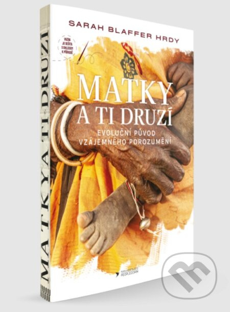 Matky a ti druzí (Evoluční původ vzájemného porozumění) - kniha z kategorie Vztahy a rodina