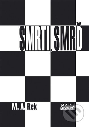 Smrti, smrď - M. A. Rek