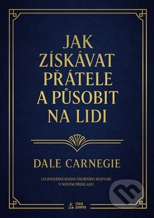 Jak získávat přátele a působit na lidi - Dale Carnegie - kniha z kategorie Odborné a naučné