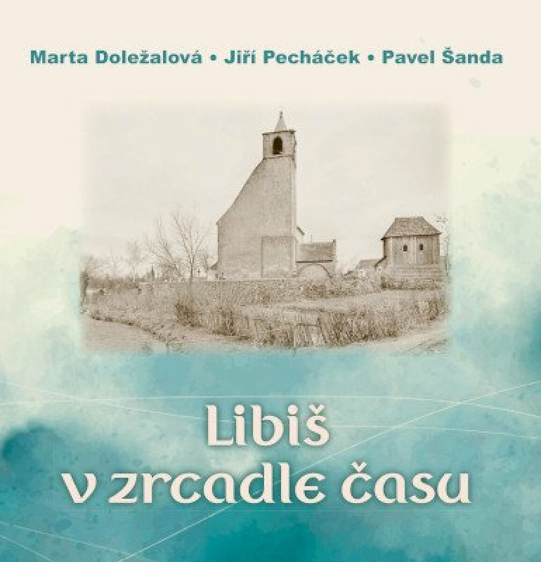 Libiš v zrcadle času - Marta Doležalová