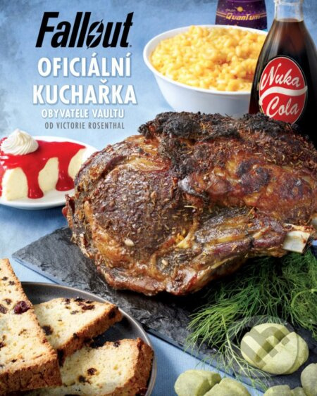 Fallout - Oficiální kuchařka obyvatele Vaultu - Victoria Rosenthal