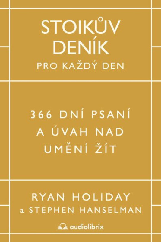 Stoikův deník pro každý den - 366 dní psaní a úvah nad uměním žít