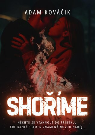Shoříme -  Adam Kováčik
