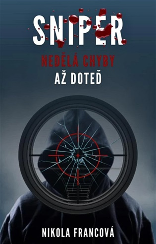 Sniper -  Nikola Francová