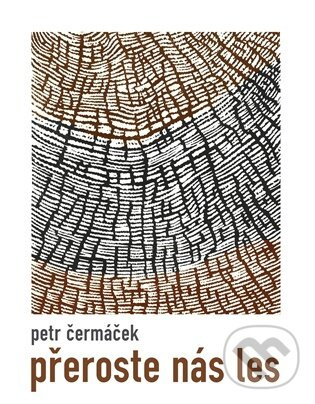 Přeroste nás les - Petr Čermáček